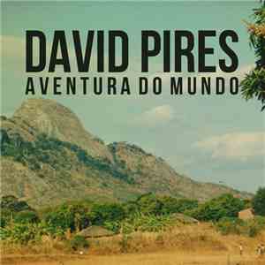 David Pires - Aventura no Mundo