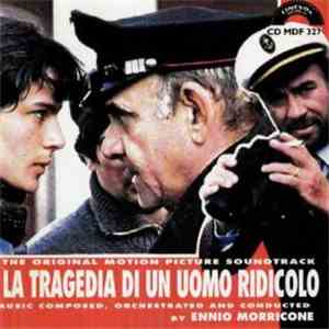 Ennio Morricone - La Tragedia Di Un Uomo Ridicolo (Original Soundtrack)