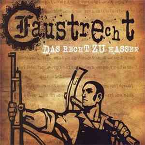 Faustrecht  - Das Recht Zu Hassen