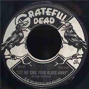Grateful Dead - Let Me Sing Your Blues Away