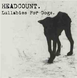 Headcount - Lullabies For Dogs