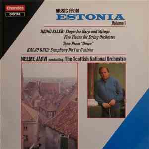 Heino Eller / Kaljo Raid, The Scottish National Orchestra, Neeme Järvi - Music From Estonia. Volume 1