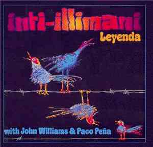 Inti-Illimani With John Williams  & Paco Peña - Leyenda