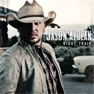 Jason Aldean - Night Train