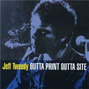 Jeff Tweedy - Outta Print Outta Site