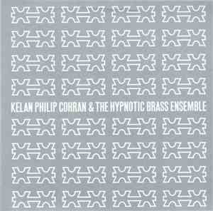 Kelan Philip Cohran & The Hypnotic Brass Ensemble - Kelan Philip Cohran & The Hypnotic Brass Ensemble