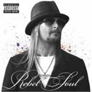 Kid Rock - Rebel Soul