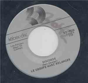 Le Groupe Marc Belanger - Discorde