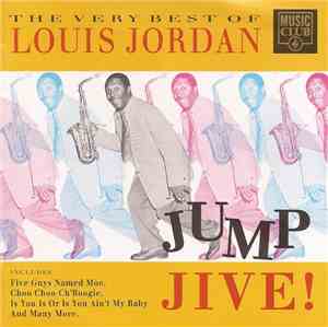 Louis Jordan And His Tympany Five - The Very Best Of Louis Jordan