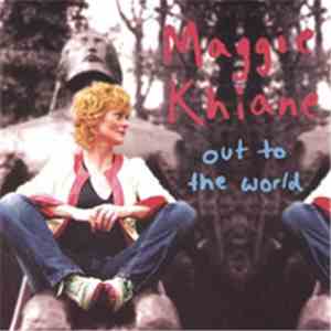 Maggie Khiane - Out To The World