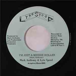 Mark Anthony & Lyte Speed - I'm Just A Boogie Roller