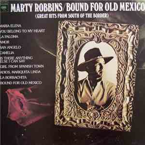 Marty Robbins - Bound For Old Mexico