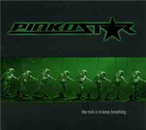 Pinkostar - The Trick Is To Keep Breathing