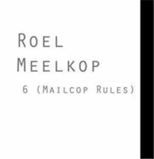 Roel Meelkop - 6 (Mailcop Rules)