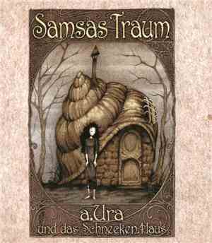 Samsas Traum - A.Ura Und Das Schnecken.Haus