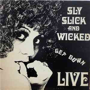 Sly, Slick & Wicked - Get Down Live