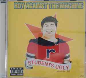 Students Ugly - Roy Against The Machine