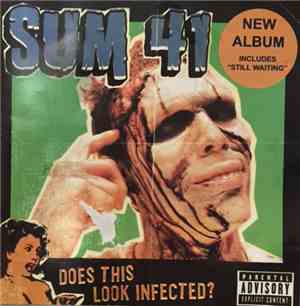 Sum 41 - Does This Look Infected?