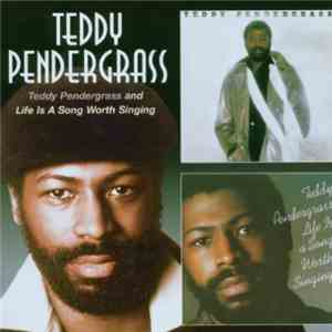 Teddy Pendergrass - Teddy Pendergrass And Life Is A Song Worth Singing