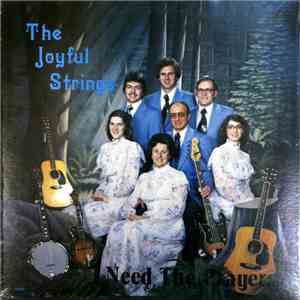 The Joyful Strings - I Need The Prayers