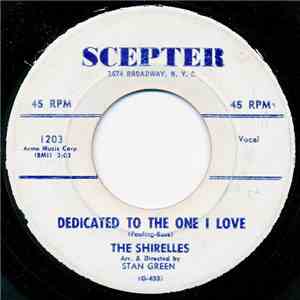 The Shirelles - Dedicated To The One I Love / Look A Here Baby