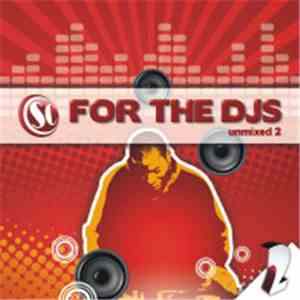 Various - For The DJS Unmixed: 2 (Disc 3)