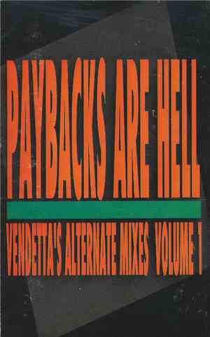 Various - Paybacks Are Hell - Vendetta's Alternate Mixes Vol. 1