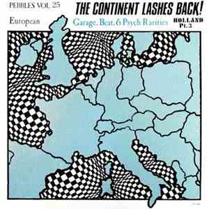 Various - Pebbles Volume 25: The Continent Lashes Back! European Garage, Beat, & Psych Rarities Holland Pt. 3