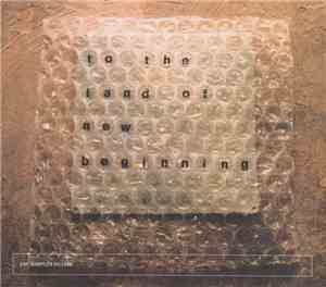Various - To The Land Of New Beginning
