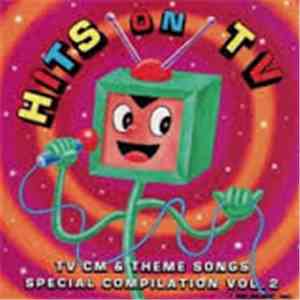 Various - 最新オリジナルTVCM＆テーマ・ソング集 Vol.2 Hits On TV