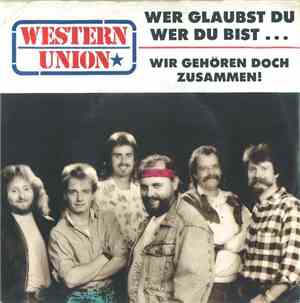 Western Union  - Wer Glaubst Du Wer Du Bist…
