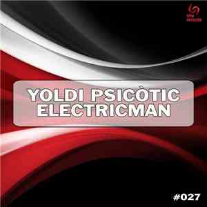 Yoldi Psicòtic - Electricman