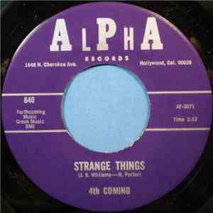 4th Coming - Strange Things / You're My Precious Someone