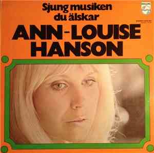 Ann-Louise Hanson - Sjung Musiken Du Älskar