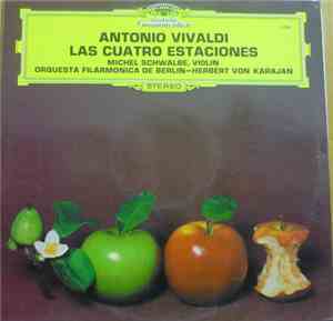 Antonio Vivaldi : Michel Schwalbe - Orquesta Filarmonica De Berlin - Herbert von Karajan - Las Cuatro Estaciones