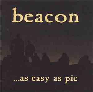 Beacon - ...As Easy As Pie