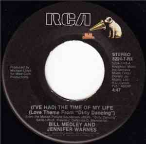 Bill Medley And Jennifer Warnes / Mickey And Sylvia - (I've Had) The Time Of My Life / Love Is Strange