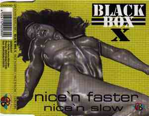 Black Box X - Nice'n Faster Nice'n Slow