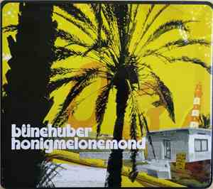 Büne Huber - Honigmelonemond