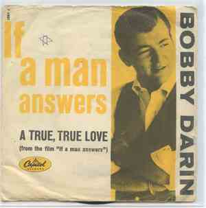 Bobby Darin - If A Man Answers / A True, True Love