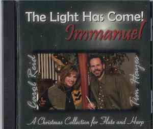 Carol Reid And Tim Hayes  - The Light Has Come!  Immanuel  - A Christmas Collection For Flute And Harp