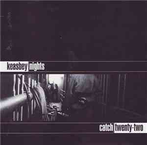Catch Twenty-Two - Keasbey Nights