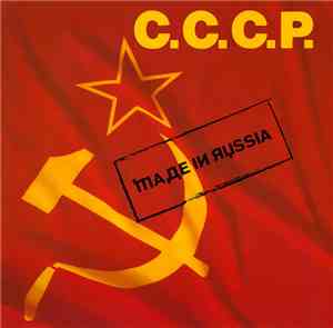 C.C.C.P. - Made In Russia
