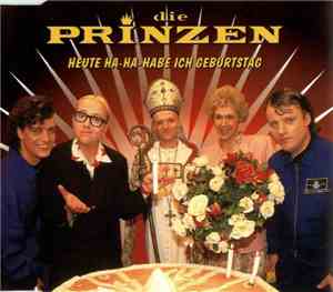 Die Prinzen - Heute Ha-ha-habe Ich Geburtstag