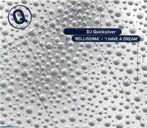 DJ Quicksilver - Bellissima / I Have A Dream