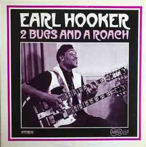Earl Hooker - 2 Bugs And A Roach