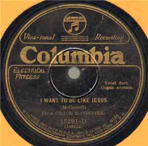 Ed & Grace McConnell / Ed McConnell & Family - I Want To Be Like Jesus / My Loving Brother (Rock Of Ages)