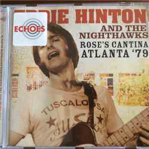 Eddie Hinton - Eddie Hinton and The Nighthawks : Roses Cantina 1979