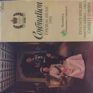 Exulate Chamber Singers, Timothy Farrell, Garrett O'Brien - Coronation Choral Music 1953