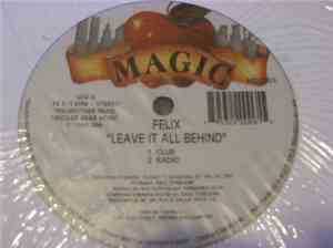 Felix  - Leave It All Behind